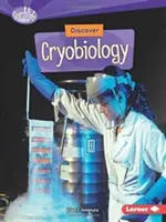 Descoperă criobiologia - Discover Cryobiology