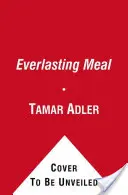 O masă veșnică: Gătitul cu economie și grație - An Everlasting Meal: Cooking with Economy and Grace