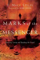 Mărcile mesagerului: Cunoașterea, trăirea și rostirea Evangheliei - Marks of the Messenger: Knowing, Living and Speaking the Gospel