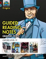 Project X Origins Graphic Texts: Dark Red+ Book Band, Oxford Level 19: Note de lectură ghidată - Project X Origins Graphic Texts: Dark Red+ Book Band, Oxford Level 19: Guided Reading Notes