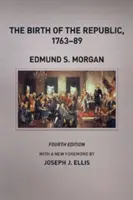 Nașterea Republicii, 1763-89 - The Birth of the Republic, 1763-89