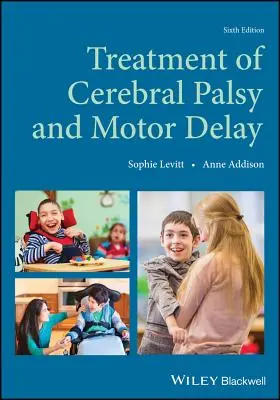 Tratamentul paraliziei cerebrale și al întârzierilor motorii - Treatment of Cerebral Palsy and Motor Delay
