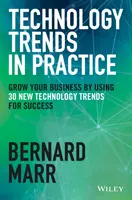 Tendințe tehnologice în practică: Cele 25 de tehnologii care conduc la cea de-a patra revoluție industrială - Tech Trends in Practice: The 25 Technologies That Are Driving the 4th Industrial Revolution