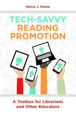 Promovarea lecturii prin tehnologie: Un set de instrumente pentru bibliotecari și alți educatori - Tech-Savvy Reading Promotion: A Toolbox for Librarians and Other Educators