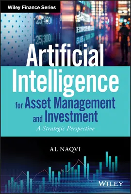Inteligența artificială pentru gestionarea activelor și investiții: O perspectivă strategică - Artificial Intelligence for Asset Management and Investment: A Strategic Perspective