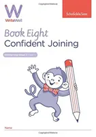WriteWell 8: Confident Joining, Anul 3, vârste 7-8 - WriteWell 8: Confident Joining, Year 3, Ages 7-8