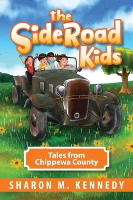 The SideRoad Kids: Povești din ținutul Chippewa - The SideRoad Kids: Tales from Chippewa County