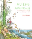Extratereștrii printre noi: Animale și plante invazive în Columbia Britanică - Aliens Among Us: Invasive Animals and Plants in British Columbia