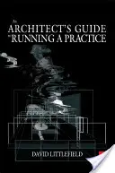 Ghidul arhitectului pentru conducerea unui cabinet - Architect's Guide to Running a Practice