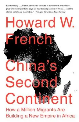 Al doilea continent al Chinei: Cum un milion de migranți construiesc un nou imperiu în Africa - China's Second Continent: How a Million Migrants Are Building a New Empire in Africa