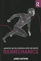 Exerciții de laborator și de teren în biomecanica sportului și exercițiului fizic - Laboratory and Field Exercises in Sport and Exercise Biomechanics