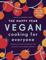 Pere fericită: Gătit vegan pentru toată lumea - Peste 200 de rețete delicioase pe care oricine le poate face - Happy Pear: Vegan Cooking for Everyone - Over 200 Delicious Recipes That Anyone Can Make