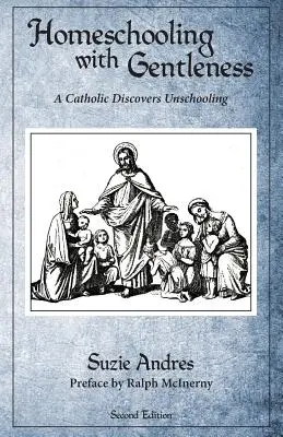 Homeschooling cu blândețe - Homeschooling with Gentleness
