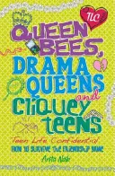 Viața adolescenților confidențială: Regina albinelor, reginele dramei și adolescenții șmecheri - Teen Life Confidential: Queen Bees, Drama Queens & Cliquey Teens