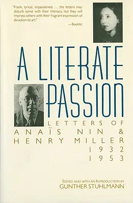O pasiune literară: Scrisorile lui Anas Nin și Henry Miller, 1932-1953 - A Literate Passion: Letters of Anas Nin & Henry Miller, 1932-1953