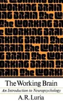 The Working Brain: O introducere în neuropsihologie - The Working Brain: An Introduction to Neuropsychology