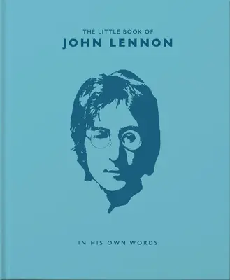 Mica carte a lui John Lennon: În propriile sale cuvinte - The Little Book of John Lennon: In His Own Words