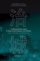 Urbanizarea și guvernanța urbană în China: Probleme, provocări și dezvoltare - Urbanization and Urban Governance in China: Issues, Challenges, and Development