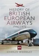 Istoria British European Airways: 1946 - 1972 - History of British European Airways: 1946 - 1972