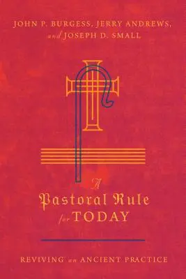 O regulă pastorală pentru astăzi: Reînvierea unei practici străvechi - A Pastoral Rule for Today: Reviving an Ancient Practice