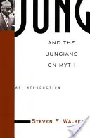 Jung și jungiștii despre mit: O introducere - Jung and the Jungians on Myth: An Introduction