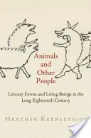 Animale și alți oameni: Forme literare și ființe vii în secolul al XVIII-lea lung - Animals and Other People: Literary Forms and Living Beings in the Long Eighteenth Century