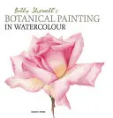 Pictura botanică în acuarelă a lui Billy Showell - Billy Showell's Botanical Painting in Watercolour