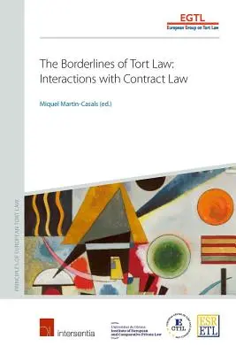 The Borderlines of Tort Law: Interacțiuni cu dreptul contractual - The Borderlines of Tort Law: Interactions with Contract Law