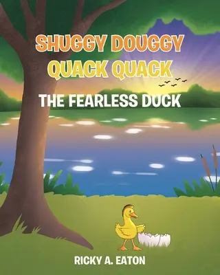 Shuggy Douggy Quack Quack: Rața neînfricată - Shuggy Douggy Quack Quack: The Fearless Duck