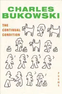 Condiția continuă: Poezii - The Continual Condition: Poems