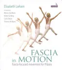 Fascia în mișcare: Mișcarea centrată pe fascie pentru Pilates - Fascia in Motion: Fascia-Focused Movement for Pilates
