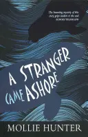 Un străin a venit pe țărm - A Stranger Came Ashore