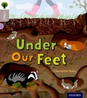 Oxford Reading Tree inFact: Oxford Nivelul 1: Sub picioarele noastre - Oxford Reading Tree inFact: Oxford Level  1: Under Our Feet