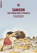 Samson: Puterea bărbatului puternic - Samson: The Strong Man's Strength