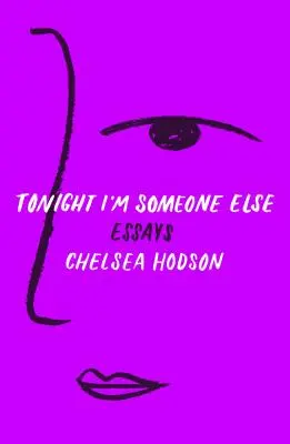 În seara asta sunt altcineva: Eseuri - Tonight I'm Someone Else: Essays