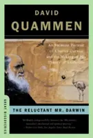 The Reluctant Mr. Darwin: Un portret intim al lui Charles Darwin și crearea teoriei sale a evoluției (An Intimate Portrait of Charles Darwin and the Making of His Theory of Evolution) - The Reluctant Mr. Darwin: An Intimate Portrait of Charles Darwin and the Making of His Theory of Evolution
