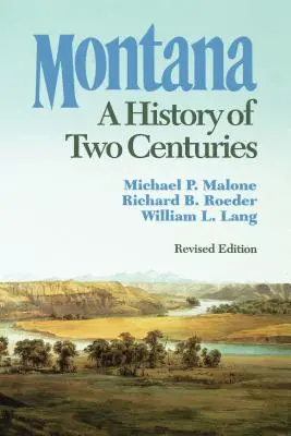 Montana: O istorie a două secole - Montana: A History of Two Centuries