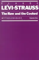 Cele crude și cele gătite: Mythologiques, volumul 1 - The Raw and the Cooked: Mythologiques, Volume 1
