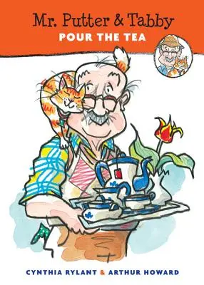 Domnul Putter și Tabby toarnă ceaiul - Mr. Putter & Tabby Pour the Tea