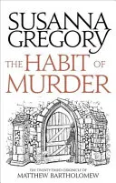 Obiceiul de a ucide: A douăzeci și treia cronică a lui Matthew Bartholomew - The Habit of Murder: The Twenty Third Chronicle of Matthew Bartholomew