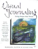 Jurnalizare vizuală: Mergând mai adânc decât cuvintele - Visual Journaling: Going Deeper Than Words