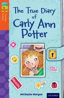 Oxford Reading Tree TreeTops Fiction: Level 13 More Pack B: Adevăratul jurnal al lui Carly Ann Potter - Oxford Reading Tree TreeTops Fiction: Level 13 More Pack B: The True Diary of Carly Ann Potter