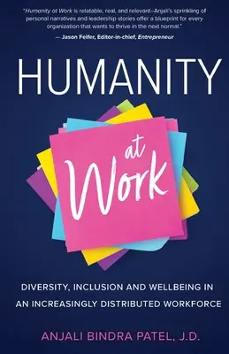 Umanitatea la locul de muncă: Diversitate, incluziune și bunăstare într-o forță de muncă din ce în ce mai distribuită - Humanity at Work: Diversity, Inclusion and Wellbeing in an Increasingly Distributed Workforce