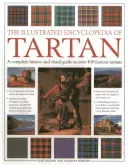 The Illustrated Encyclopedia of Tartan: O istorie completă și un ghid vizual pentru peste 400 de tartane celebre - The Illustrated Encyclopedia of Tartan: A Complete History and Visual Guide to Over 400 Famous Tartans