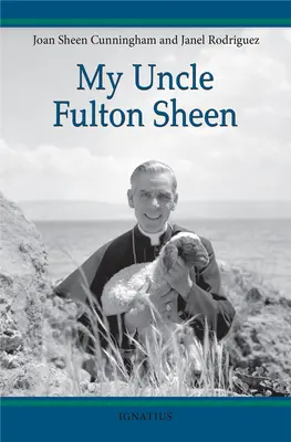 Unchiul meu Fulton Sheen - My Uncle Fulton Sheen