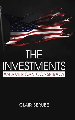 The Investments: O conspirație americană (hc) - The Investments: An American Conspiracy (hc)