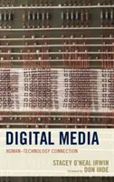 Media digitală: Conexiunea om-tehnologie - Digital Media: Human-Technology Connection