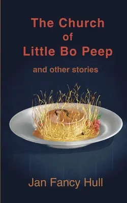 Biserica lui Little Bo Peep și alte povestiri - The Church of Little Bo Peep and other stories