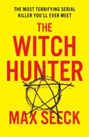 Vânătorul de vrăjitoare - BESTEELLERUL INTERNAȚIONAL ÎNGRIJORĂTOR - Witch Hunter - THE CHILLING INTERNATIONAL BESTSELLER