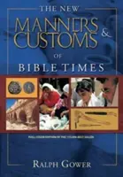 Noile maniere și obiceiuri din vremurile biblice - The New Manners & Customs of Bible Times